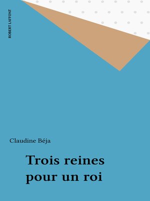 cover image of Trois reines pour un roi